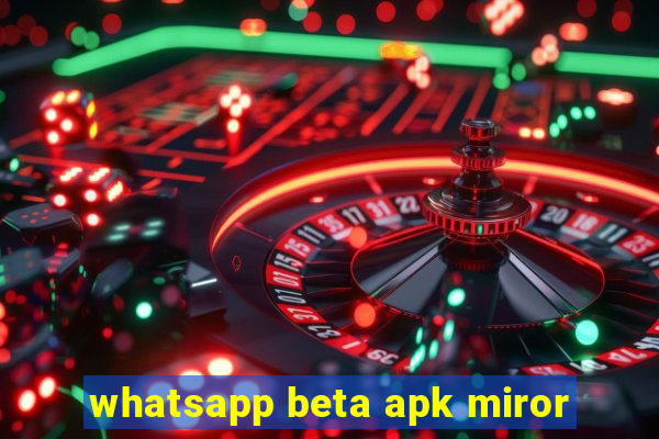 whatsapp beta apk miror